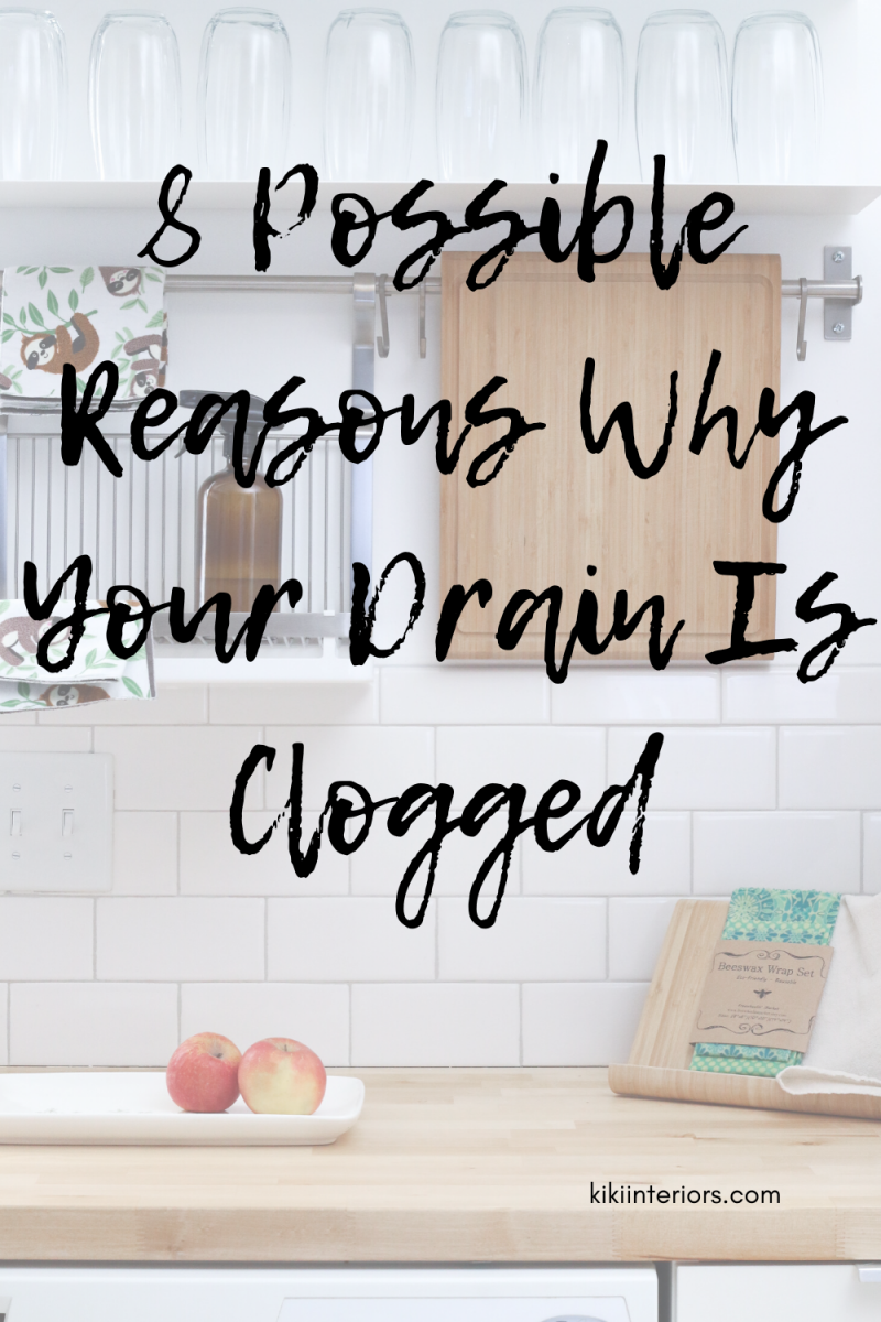 8-possible-reasons-why-your-drain-is-clogged-confident-to-unclog-it-yourself