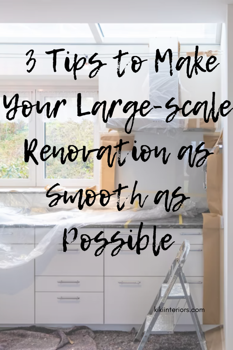 3-tips-to-make-your-large-scale-renovation-as-smooth-as-possible
