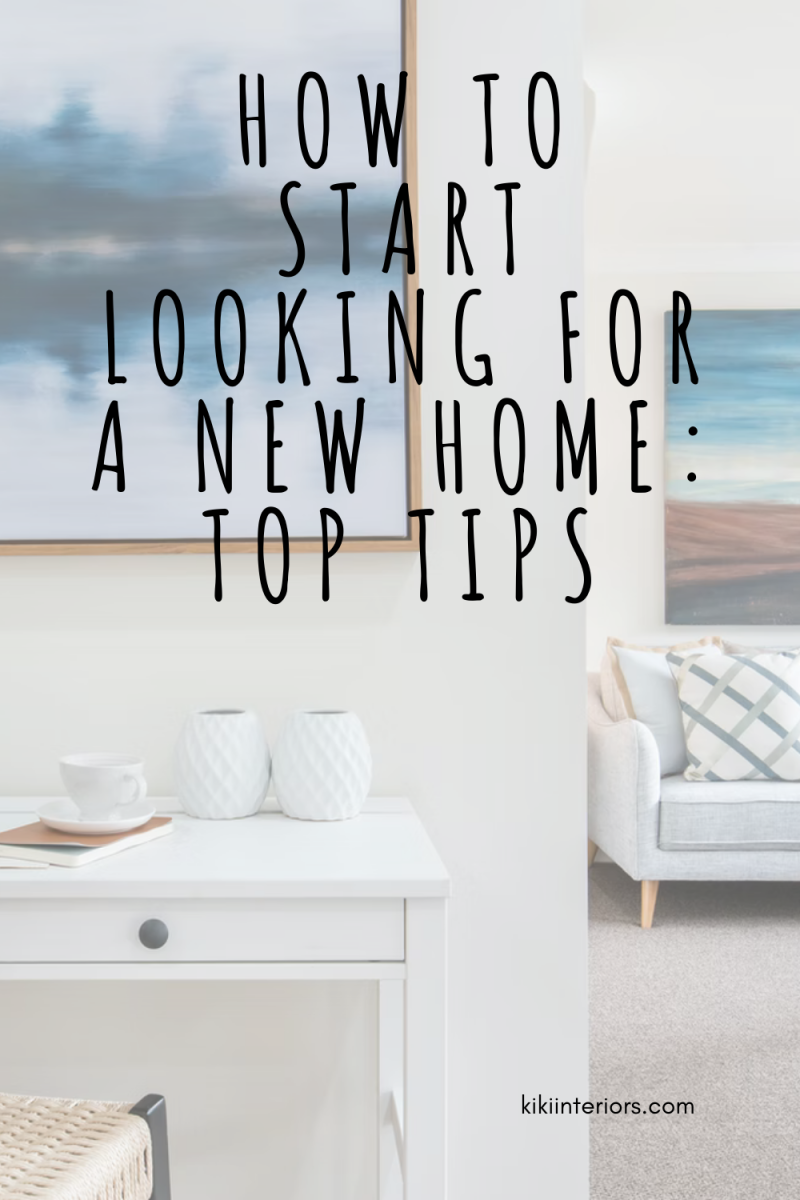 how-to-start-looking-for-a-new-home-top-tips