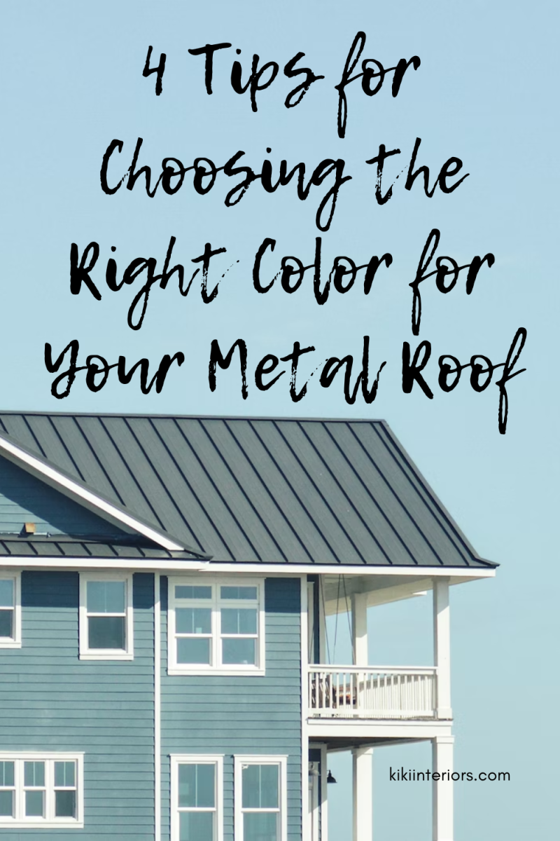 4 Tips For Choosing The Right Color For Your Metal Roof 