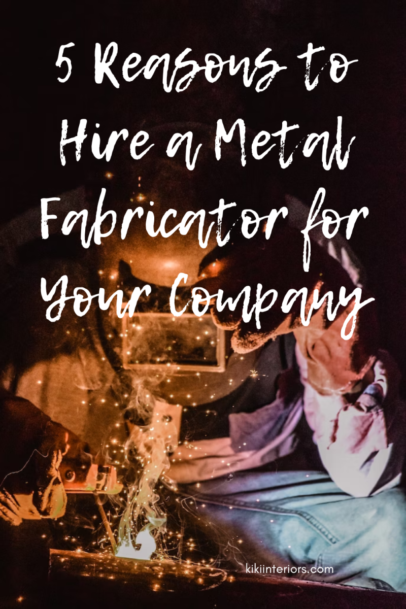 5-reasons-to-hire-a-metal-fabricator-for-your-company