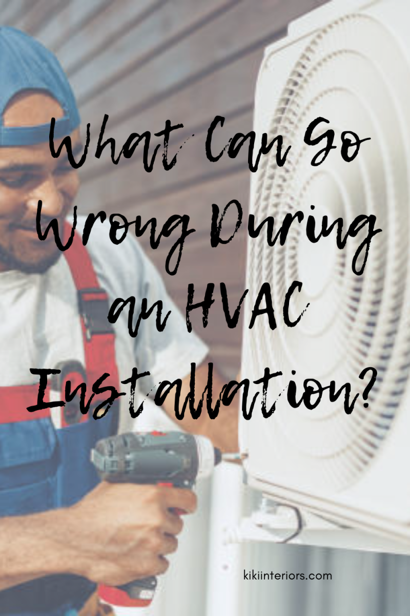 what-can-go-wrong-during-an-hvac-installation