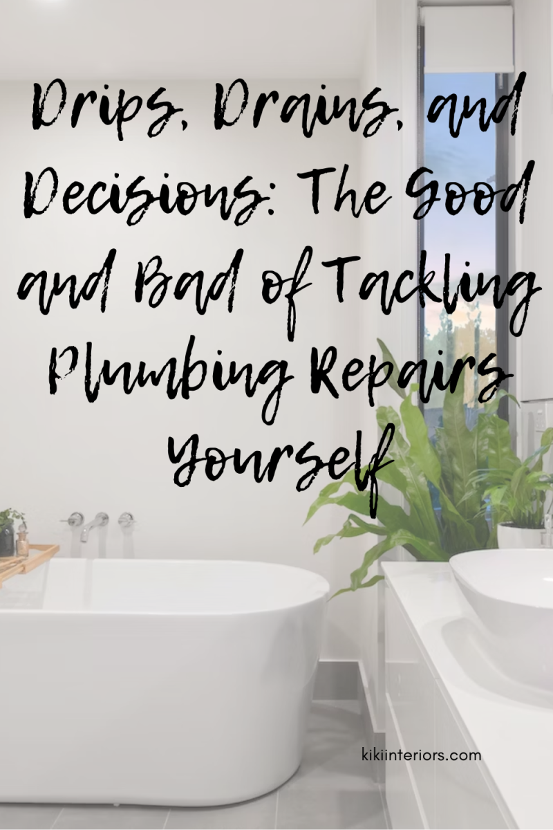 drips-drains-and-decisions-the-good-and-bad-of-tackling-plumbing-repairs-yourself