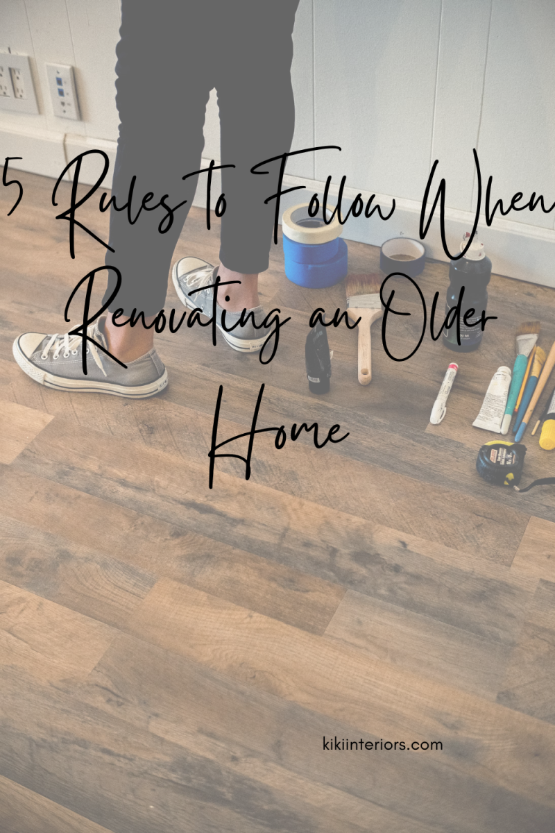 5-rules-to-follow-when-renovating-an-older-home